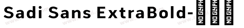 Sadi Sans ExtraBold字体转换